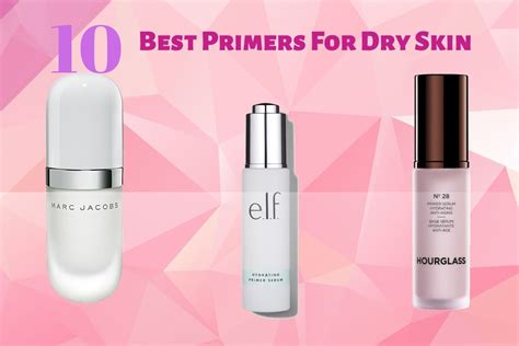 The 9 Best Primers For Dry Skin In 2023 Artofit