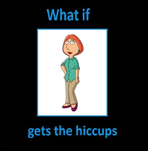 What If Lois Griffin Gets The Hiccups By Tito Mosquito On Deviantart