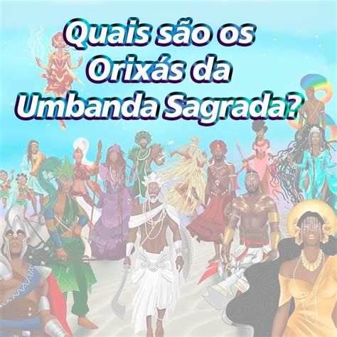 Quais são os Orixás da Umbanda Sagrada Templo de Umbanda