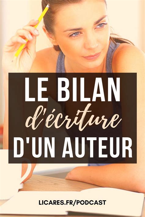 Faire Le Bilan De Son Ann E D Criture Devenir Crivain Devenir