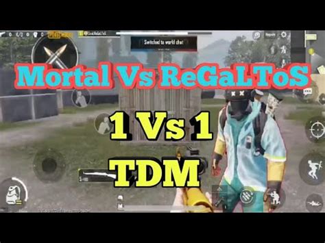 Mortal Vs ReGalTos 1 Vs 1 TDM Match PUBG MOBILE YouTube