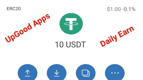 UpGood Legit Apps Earn Money Daily 10 USDT How To Earn Money