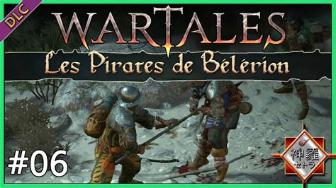 Wartales Dlc Les Pirates De B L Rion Extr Me Zon E Youtube