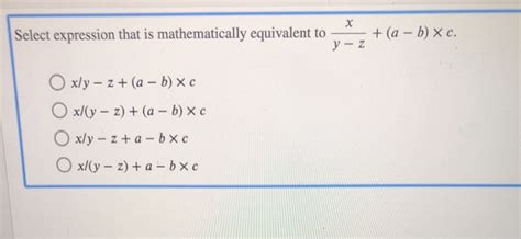 Solved X Select Expression That Is Mathematically Equivalent