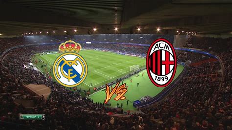 R Madrid Vs Milan En Vivo Gratis Real Madrid Vs AC Milan Por La