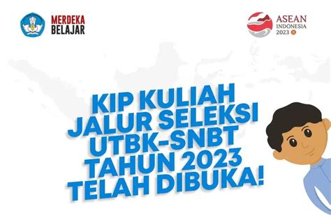 Telah Dibuka Ayo Daftar Kip Kuliah Jalur Seleksi Utbk Snbt 2023 Puslapdik Umumkan Kriteria