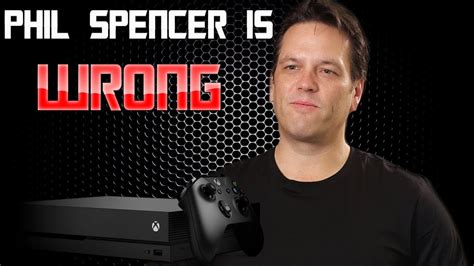 Phil Spencer Makes A Mistake And Was Wrong About The Xbox One X Youtube