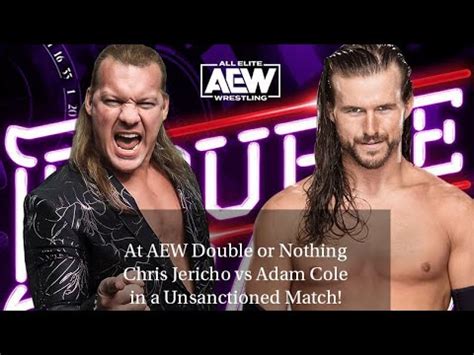 Chris Jericho Vs Adam Cole In A Unsanctioned Match Set For Double Or