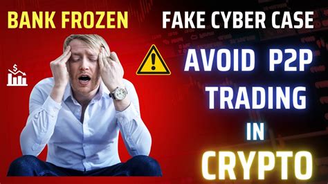 Binance P2p Scams P2p Account Freeze P2p Bank Account Unfreeze