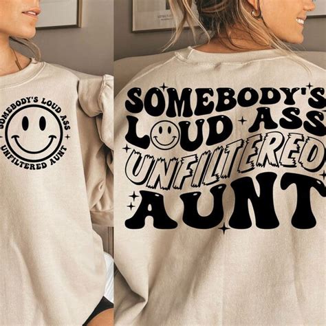 Somebodys Loud Ass Unfiltered Aunt Etsy
