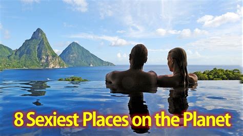 Top 8 Sexiest Places On The Planet Alltimetop Youtube