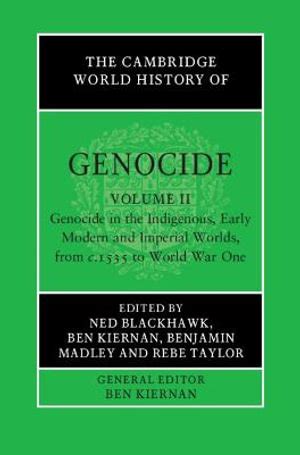 The Cambridge World History Of Genocide By Ned Blackhawk Volume 2