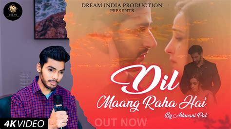 Dil Maang Raha Hai Yasser Desai Ashwani Pal New Cover Song