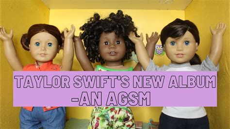 Taylor Swifts New Album An Agsm American Girl Stopmotion Youtube