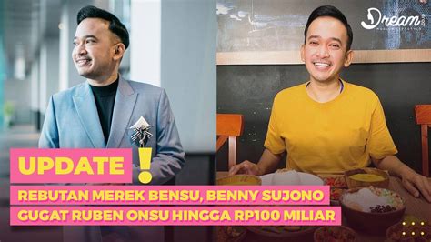 Rebutan Merek Bensu Benny Sujono Gugat Ruben Onsu Hingga Rp Miliar