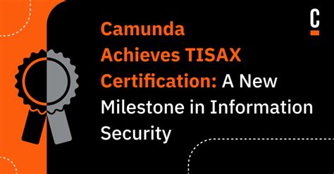 Camunda Passes Tisax Level Assessment A New Milestone In Information