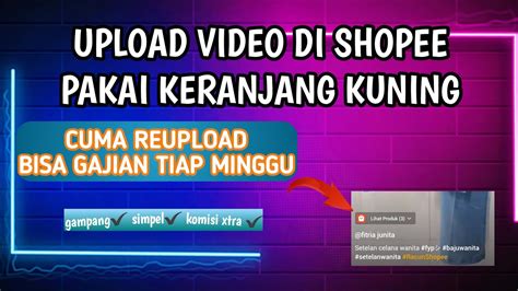 GAJIAN TIAP MINGGU DARI SHOPEE CUMA REUPLOAD VIDEO DAPAT KOMISI YouTube