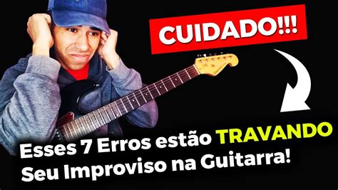 Aula De Guitarra Para Iniciantes Erros Que Impedem O Iniciante