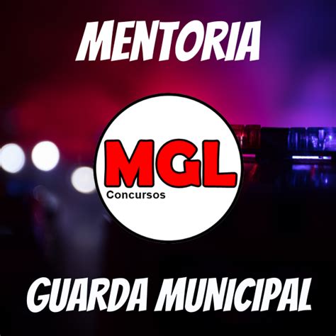 Mentoria Concursos Guarda Municipal MGLCONCURSOS Hotmart