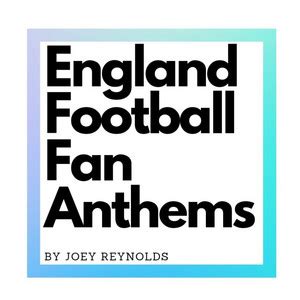 England Football Fan Anthems Playlist By Joey Spotify