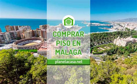 Comprar piso en Málaga Al mejor precio