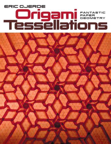 Amazon Co Jp Origami Tessellations Fantastic Paper Geometry