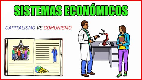 Sistema Económico Qué Es Características Y Concepto