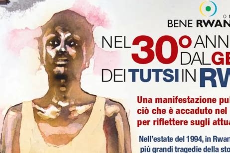 Anni Dal Genocidio Dei Tutsi In Ruanda Un Iniziativa A Roma Per Non