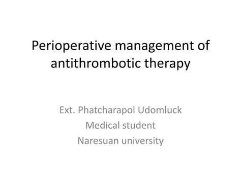 Perioperative Management Of Antithrombotic Therapy Ppt