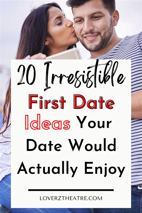 20 Irresistible First Date Ideas That Arent Boring Loverz Theatre