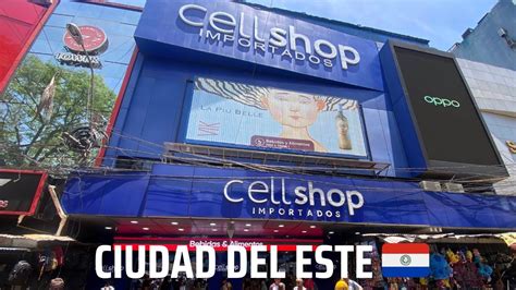 Cellshop Compras En Ciudad Del Este Paraguay Youtube