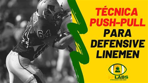 Falabs Técnicas Para Dl Defensive Line Push Pull Treinos Futebol