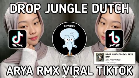 Dj Drop Jungle Dutch Arya Fvnky Remix Sound Viral Tiktok Terbaru