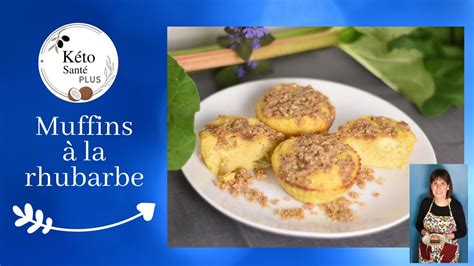 Muffins La Rhubarbe Avec Crumble Keto C Tog Ne Sans Gluten Youtube