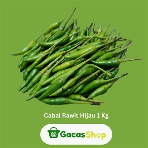 Cabai Rawit Hijau 1kg GacasShop