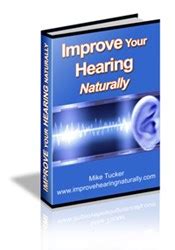 Improve Your Hearing Naturally Review How This Program Helps People