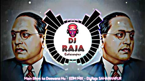 Main Bhim Ka Deewana Hu FAN DEMAND ReMix DJ Manohar Rana