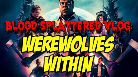 Werewolves Within 2021 Blood Splattered Vlog Horror Movie Review