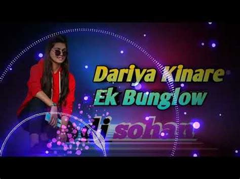 Dariya Kinare Ek Bunglow Dj Sohan Official Hindi Mix Song Youtube