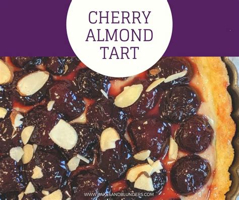 Cherry Almond Tart With Shortcrust Pastry Bakes And Blunders Recipe Shortcrust Pastry