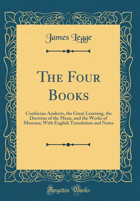 The Four Books Confucian Analects The Great Learning The Doctrine