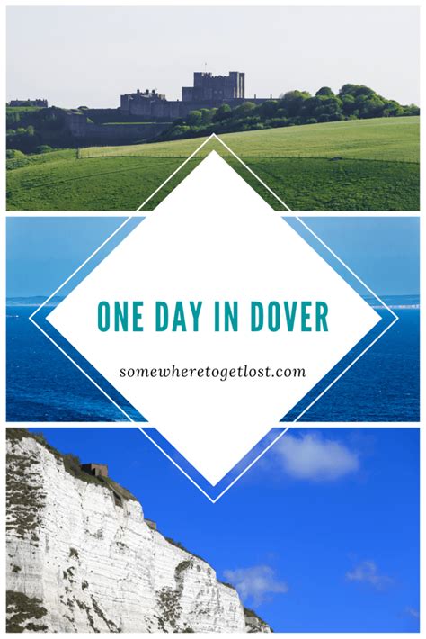 Day Trip to Dover - Somewhere to Get Lost