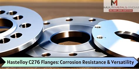 Hastelloy C276 Flanges Corrosion Resistance Versatility Multi