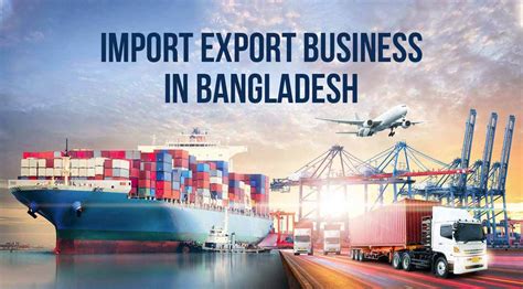 How To Start An Export Import Business In Bangladesh - Business Inspection BD