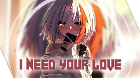 Nightcore I Need Your Love Lyrics YouTube