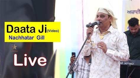 Daata Ji Live Performance Nachhatar Gill Daata Ji Mehar Kro YouTube