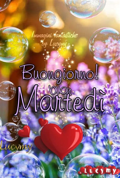 Buongiorno Marted Pagina Fb Immagini Fantastiche By Lucymy