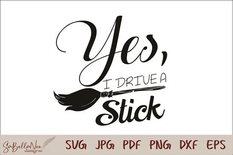 YES I DRIVE A STICK 403 Graphic By SaBellaNee Designs Creative Fabrica