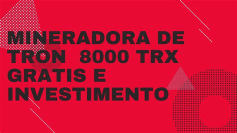 Cloud TRX Mineradora de Tron 8000 Trx Grátis Revisão Completa