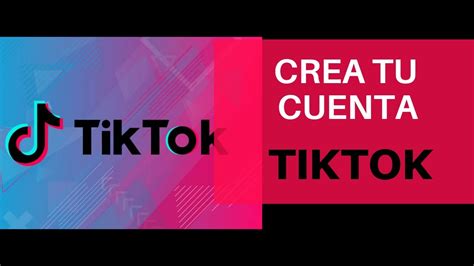 Como Crear una Cuenta de TIK TOK Fácil Y Rápido YouTube